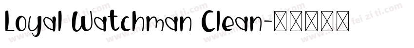 Loyal Watchman Clean字体转换